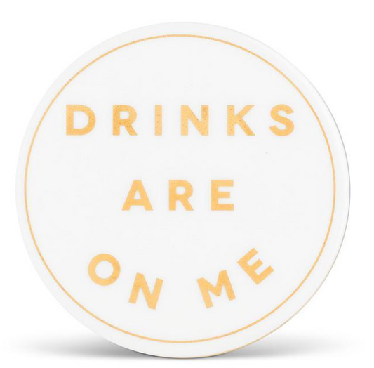 Abbott Drinks Are On Me Coaster